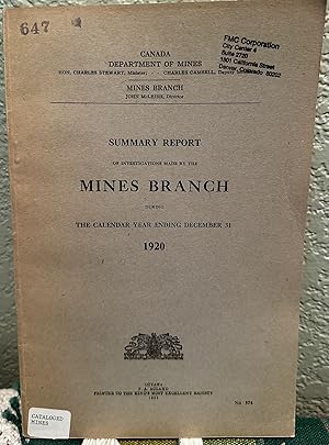 Image du vendeur pour Summary Report of Investigations Made by the Mines Branch During the Calandar Year Ending December 31, 1920 mis en vente par Crossroads Books