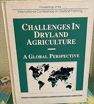 Immagine del venditore per CHALLENGES IN DRYLAND AGRICULTURE. A Global Perspective. Proceedings of the International Conference on Dryland Farming venduto da Crossroads Books