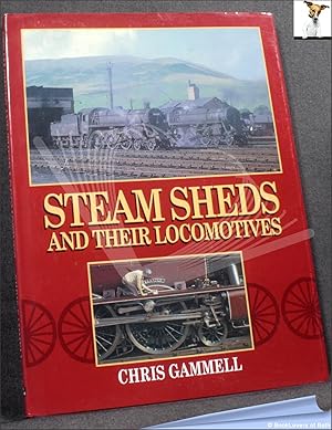 Seller image for Steam Sheds and Their Locomotives for sale by BookLovers of Bath
