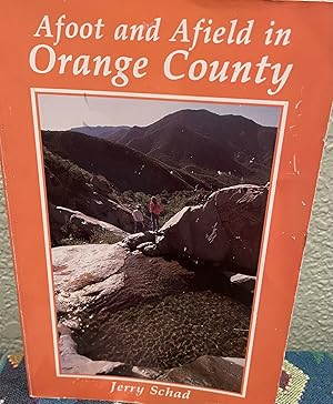 Seller image for Afoot and Afield in Orange County for sale by Crossroads Books