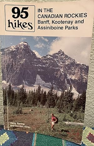 95 hikes in the Canadian Rockies Banff, Kootenay, and Assiniboine Parks