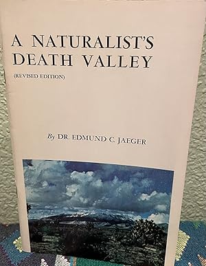 Image du vendeur pour A Naturalist's Death Valley [Revised Edition] mis en vente par Crossroads Books