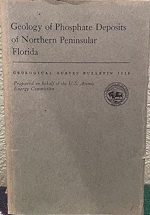 Seller image for Geology of phosphate deposits of northern peninsular Florida for sale by Crossroads Books