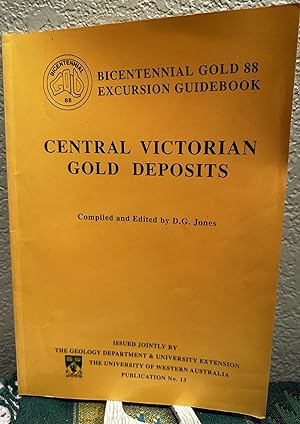 Imagen del vendedor de Central Victorian Gold Deposits Bicentennial Gold 88 Excursion Guidebook a la venta por Crossroads Books