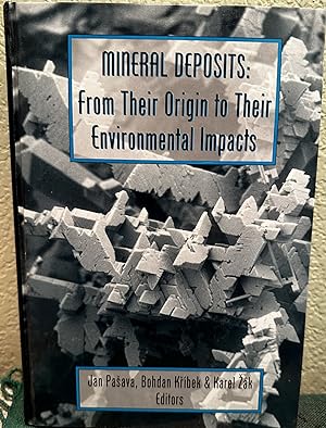 Image du vendeur pour Mineral Deposits From Their Origin to Their Environmental Impacts mis en vente par Crossroads Books