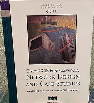 Seller image for Cisco CCIE Fundamentals Network Design & Case Studies for sale by Crossroads Books