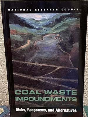 Imagen del vendedor de Coal Waste Impoundments Risks, Responses, and Alternatives a la venta por Crossroads Books