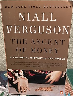 The Ascent of Money A Financial History of the World: 10Th Anniversary Edition