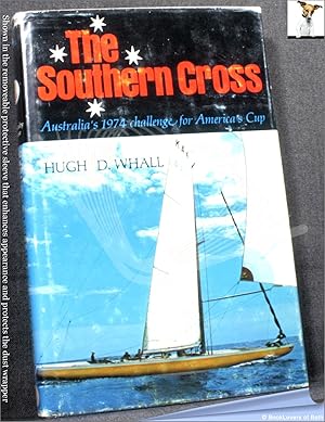 Bild des Verkufers fr The Southern Cross: Australia s 1974 Challenge for America s Cup zum Verkauf von BookLovers of Bath