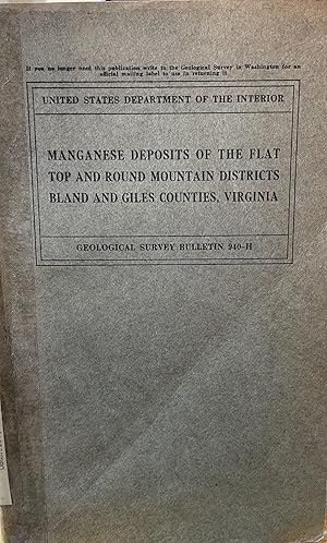 Seller image for Manganese deposits of the Flat Top and Round mountain districts, Bland and Giles Counties, Virginia for sale by Crossroads Books