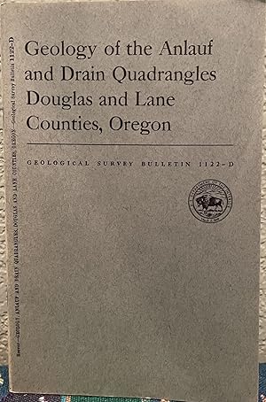 Seller image for Geology of the Anlauf and Drain Quadrangles, Douglas and Lane Counties, Oregon for sale by Crossroads Books