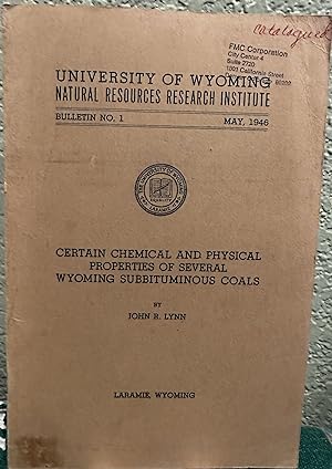 Image du vendeur pour Certain chemical and physical properties of several Wyoming subbituminous coals mis en vente par Crossroads Books