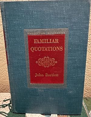 Bartlett's Familiar Quotations - Thirteenth and Centennial Edition