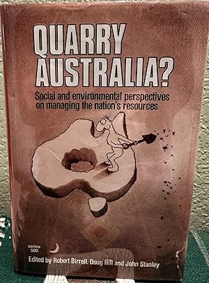 Seller image for Quarry Australia Managing Australia's Resources for sale by Crossroads Books