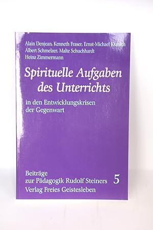 Spirituelle Aufgaben des Unterrichts in den Entwicklungskrisen der Gegenwart