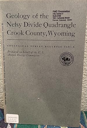 Image du vendeur pour Geology of the Nefsy Divide quadrangle, Crook County, Wyoming mis en vente par Crossroads Books