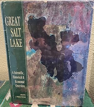 Great Salt Lake A Scientific , Historical and Economic Overview