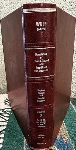 Handbook of Strata-bound and Stratiform Ore Deposits Au, U, Fe, Mn, Hg, Sb, W and P Deposits; Ind...