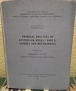 Seller image for BULLETIN NO. 65 CHEMICAL ANALYSES OF AUSTRALIAN ROCKS, PART I: IGNEOUS AND METAMORPHIC for sale by Crossroads Books