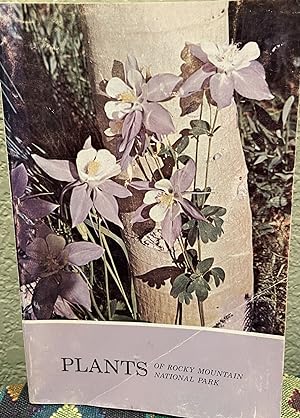 Seller image for Plants of Rocky Mountain National Park; With Color Illustrations and Keys for Identification for sale by Crossroads Books