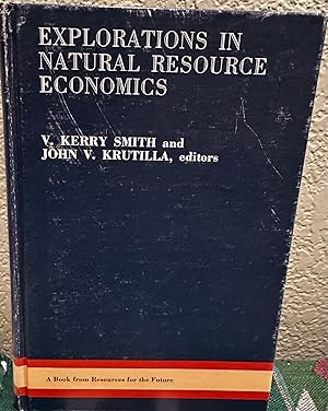 Immagine del venditore per Explorations in Natural Resource Economics venduto da Crossroads Books