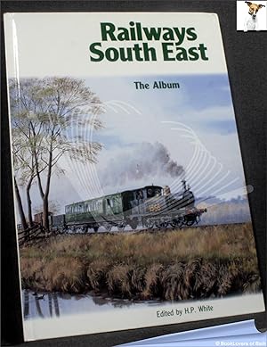Seller image for Railways South East: The Album for sale by BookLovers of Bath