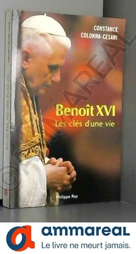 Bild des Verkufers fr Benot XVI : Les cls d'une vie zum Verkauf von Ammareal