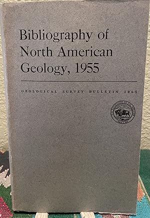 Seller image for Bibliography of North American Geology, 1955 for sale by Crossroads Books