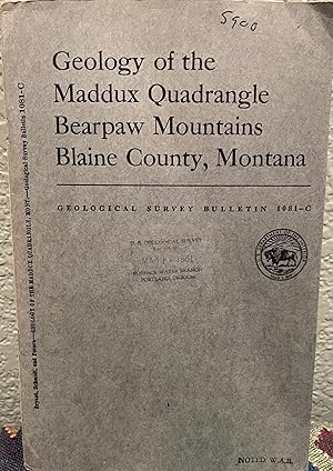 Seller image for Geology of the Maddux Quadrangle Bearpaw Mountains Blaine County, Montana for sale by Crossroads Books