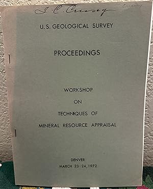 Proceedings Workshop on Techniques of Mineral Resource Appraisal