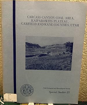 Image du vendeur pour Carcass Canyon Coal Area, Kaiparowits Plateau, Garfield and Kane Counties, Utah, 1968, UG&MS, Special Studies, Number 25 mis en vente par Crossroads Books