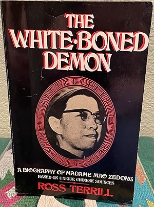 White Boned Demon Biography of Chiang Ch'ing by Ross Terrill