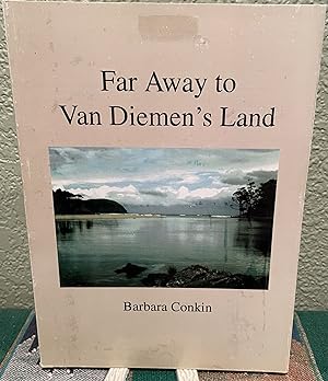 Far Away to Van Diemen's Land