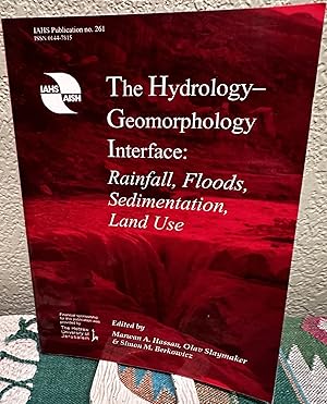 Image du vendeur pour The Hydrology-Geomorphology Interface Rainfall, Floods, Sedimentation, Land Use mis en vente par Crossroads Books