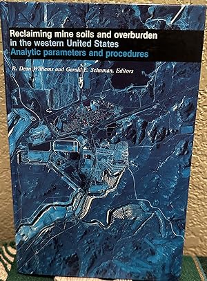 Seller image for Reclaiming Mine Soils and Overburden in the Western United States Analytical Parameters and Procedures for sale by Crossroads Books