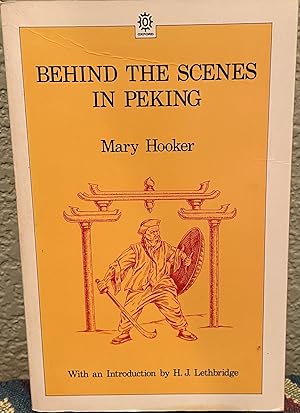 Behind the Scenes in Peking Introduction by H. J. Lethbridge