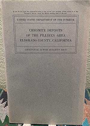 Bild des Verkufers fr Chromite Deposits of the Pilliken Area, Eldorado County, California zum Verkauf von Crossroads Books