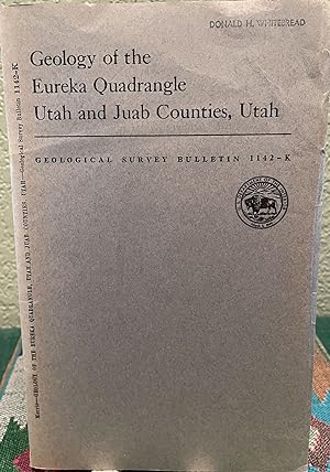 Seller image for Geology of the Eureka Quadrangle Utah and Juab Counties, Utah Contributions to Economic Geology for sale by Crossroads Books