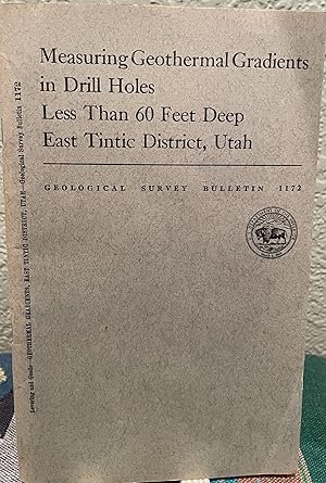 Image du vendeur pour Measuring geothermal gradients in drill holes less than 60 feet deep, East Tintic district, Utah mis en vente par Crossroads Books