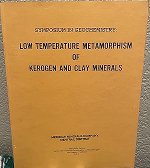 Imagen del vendedor de Symposium in Geochemistry Low Temperature Metamorphism of Kerogen and Clay Minerals a la venta por Crossroads Books