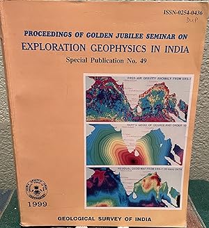 Imagen del vendedor de Proceedings of Golden Jubilee Seminar on Exploration Geophysics in India = Bhsarata Mem Bhsubhautiksi Gaveshana Ke Svarnajayantsi Seminsara/parisva = Mvsada Ksi Ksaryavsahsi a la venta por Crossroads Books