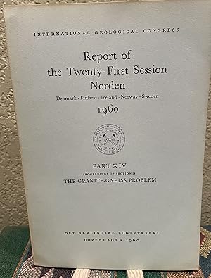 Bild des Verkufers fr Report of the Twenty-First Session Norden 1960 Part XIV The Granite-Gneiss Problem zum Verkauf von Crossroads Books