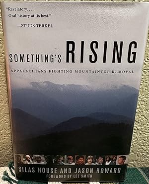 Imagen del vendedor de Something's Rising Appalachians Fighting Mountaintop Removal a la venta por Crossroads Books