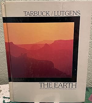 Image du vendeur pour The Earth An Introduction to Physical Geology mis en vente par Crossroads Books