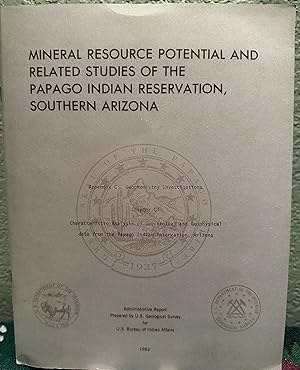 Imagen del vendedor de Mineral Resource Potential and Related Studies of the Papago Indian Reservation, Southern Arizona Appendix C: Geochemistry Investigations, Chapter C4 a la venta por Crossroads Books