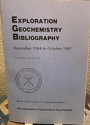 Imagen del vendedor de Exploration Geochemistry Bibliography November 1984 to October 1987, 1988, AEG, Special Volume, Number 11, Supplement Number 2 : 132 pages a la venta por Crossroads Books