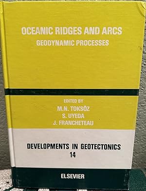 Seller image for Oceanic Ridges and Arcs - Geodynamic Processes Selected Papers from "Tectonophysics" for sale by Crossroads Books