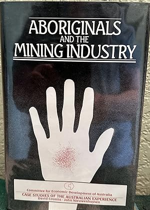 Imagen del vendedor de Aboriginals and the Mining Industry Case Studies of Australian Experience a la venta por Crossroads Books