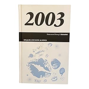 Imagen del vendedor de 2003- EIN JAHR UND SEINE 20 SONGS (OHNE CD). a la venta por Nostalgie Salzburg