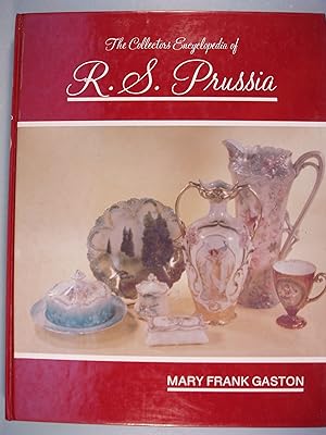 Bild des Verkufers fr The Collector's Encyclopedia of R.S. Prussia zum Verkauf von PB&J Book Shop